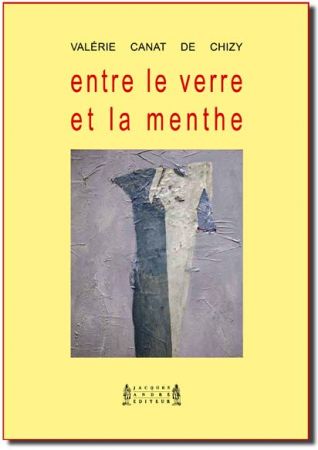 ENTRE LE VERRE ET LA MENTHE