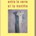 ENTRE LE VERRE ET LA MENTHE